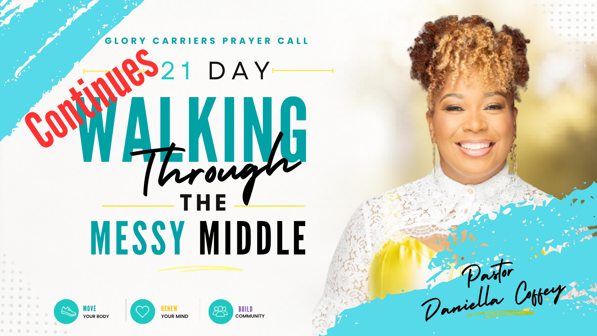 21-Day Challenge — Round 2: The Messy Middle Continues with Pastor Daniella Coffey